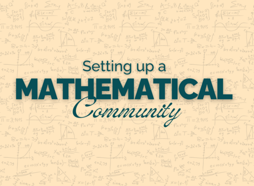 Setting up a Mathematical Community